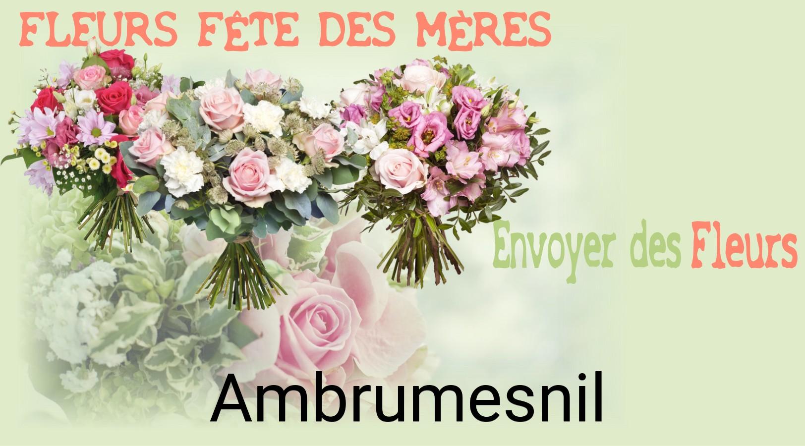 Bouquet de Fête des Mères livré à Ambrumesnil